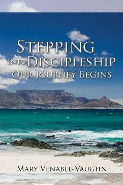 Stepping into Discipleship - Our Journey Begins (eBook, ePUB) - Venable-Vaughn, Mary