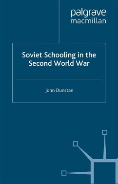 Soviet Schooling in the Second World War (eBook, PDF) - Dunstan, J.