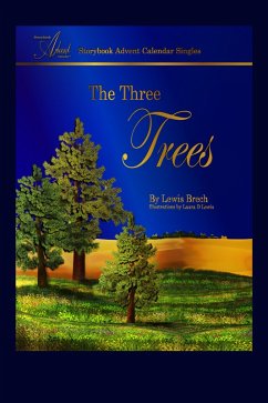 The Three Trees: Storybook Advent Calendar Singles (eBook, ePUB) - Brech, Lewis