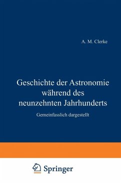 Geschichte der Astronomie während des neunzehnten Jahrhunderts (eBook, PDF) - Clerke, H.; Maser, H.