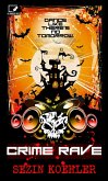 Crime Rave (eBook, ePUB) Crime Rave (eBook, ePUB)