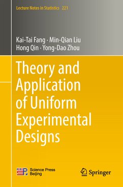 Theory and Application of Uniform Experimental Designs (eBook, PDF) - Fang, Kai-Tai; Liu, Min-Qian; Qin, Hong; Zhou, Yong-Dao
