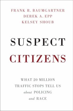 Suspect Citizens (eBook, ePUB) - Baumgartner, Frank R.