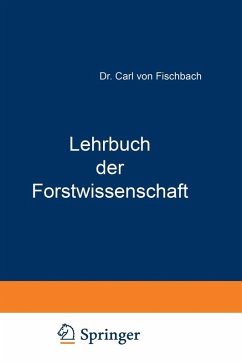 Lehrbuch der Forstwissenschaft (eBook, PDF) - Fischbach, Carl Von