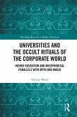 Universities and the Occult Rituals of the Corporate World (eBook, ePUB)