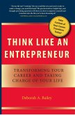 Think Like an Entrepreneur: Transforming Your Career and Taking Charge of Your Life (eBook, ePUB)