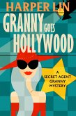Granny Goes Hollywood (Secret Agent Granny, #5) (eBook, ePUB)