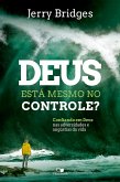 Deus está mesmo no controle? (eBook, ePUB)