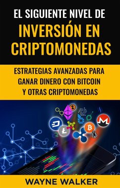 Cover El Siguiente Nivel De Inversión En Criptomonedas (eBook, ePUB)