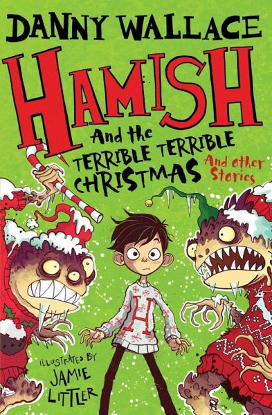 Hamish and the Terrible Terrible Christmas and Other Stories (eBook, ePUB)
