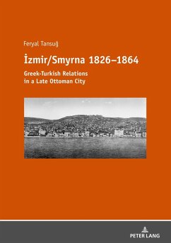 Izmir/Smyrna 1826-1864 (eBook, ePUB) - Feryal Tansug, Tansug
