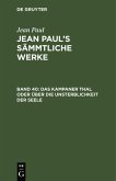 Das Kampaner Thal oder über die Unsterblichkeit der Seele; nebst einer Erklärung der Holzschnitte unter den 10 Geboten des Katechismus (eBook, PDF)