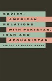 Soviet-American Relations with Pakistan, Iran and Afghanistan (eBook, PDF)