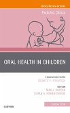 Oral Health in Children, An Issue of Pediatric Clinics of North America (eBook, ePUB)
