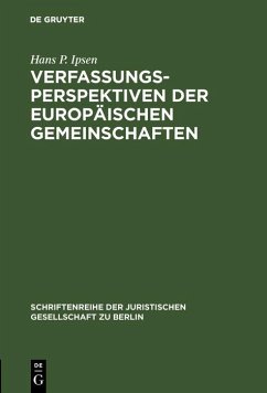 Verfassungsperspektiven der Europäischen Gemeinschaften (eBook, PDF) - Ipsen, Hans P.
