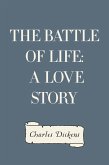 The Battle of Life: A Love Story (eBook, ePUB)
