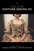 Costume Design 101 - 2nd edition (eBook, ePUB)
