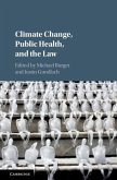 Climate Change, Public Health, and the Law (eBook, PDF)