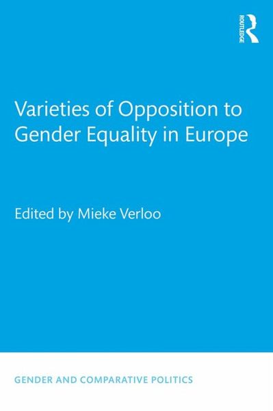 Varieties of Opposition to Gender Equality in Europe (eBook, ePUB) Varieties of Opposition to Gender Equality in Europe (eBook, ePUB)
