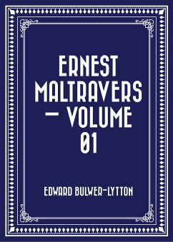 Ernest Maltravers — Volume 01 (eBook, ePUB) - Bulwer-Lytton, Edward