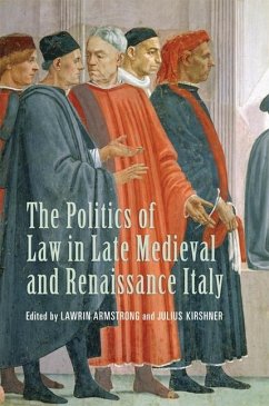 Cover The Politics of Law in Late Medieval and Renaissance Italy (eBook, PDF)