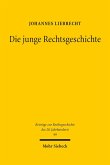 Die junge Rechtsgeschichte (eBook, PDF)