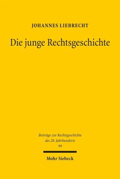 Die junge Rechtsgeschichte (eBook, PDF) - Liebrecht, Johannes