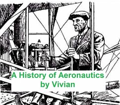 A History of Aeronautics (eBook, ePUB) - Vivian, E. Charles
