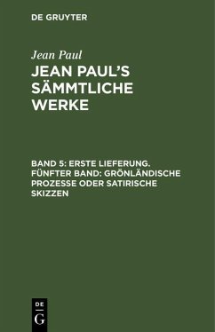 Cover Erste Lieferung. Fünfter Band: Grönländische Prozesse oder satirische Skizzen (eBook, PDF)