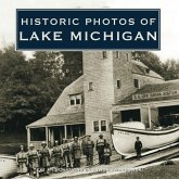 Historic Photos of Lake Michigan (eBook, ePUB) Historic Photos of Lake Michigan (eBook, ePUB)