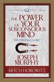 The Power of Your Subconscious Mind (Condensed Classics) (eBook, ePUB)