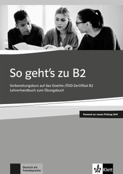 So geht's zu B2. Lehrerhandbuch passend zur neuen Prüfung 2019 - Loumiotis, Uta; Mazur, Adalbert