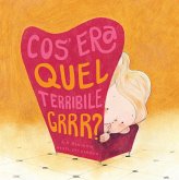 Cos'era quel terribile grrr? Cos'era quel terribile grrr?