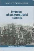 Istanbul Darulmuallimini 1848 - 1924 - Ünal, Ugur