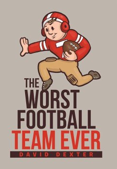 The Worst Football Team Ever - Dexter, David