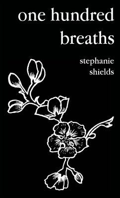 one hundred breaths - Shields, Stephanie