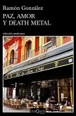 Paz, amor y death metal Paz, amor y death metal