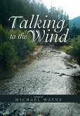 Talking to the Wind