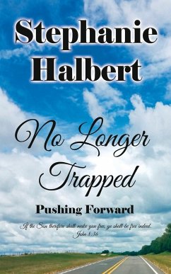 No Longer Trapped - Halbert, Stephanie