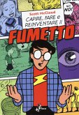 Capire, fare e reinventare il fumetto Capire, fare e reinventare il fumetto