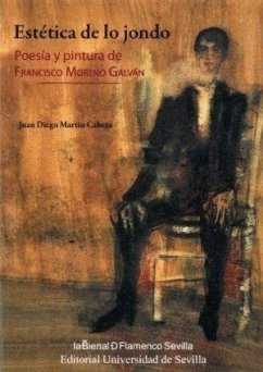 Estética de lo jondo : poesía y pintura de Francisco Moreno Galván - Machado, Antonio; Martín Cabeza, Juan Diego