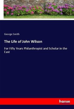 The Life of John Wilson - Smith, George