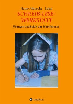 SCHREIB-LESE-WERKSTATT - Zahn, Hans-Albrecht