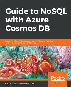 Guide to NoSQL with Azure Cosmos DB - Hillar, Gastón C.; Yöndem, Daron