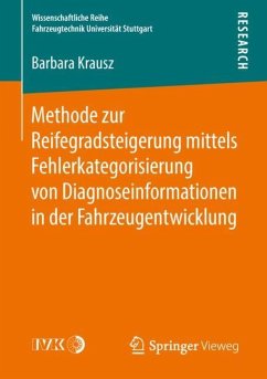 Methode zur Reifegradsteigerung mittels Fehlerkategorisierung von Diagnoseinformationen in der Fahrzeugentwicklung - Krausz, Barbara