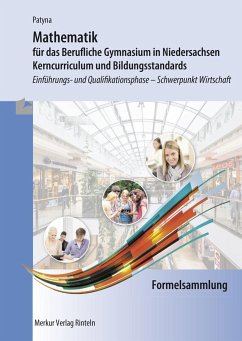 Formelsammlung - Mathematik für das Berufliche Gymnasium in Niedersachsen - Mathematik für das Berufliche Gymnasium in Niedersachsen