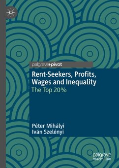 Rent-Seekers, Profits, Wages and Inequality - Mihályi, Péter;Szelényi, Iván