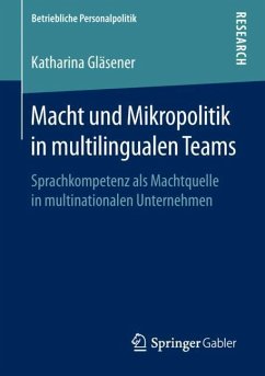 Macht und Mikropolitik in multilingualen Teams - Gläsener, Katharina
