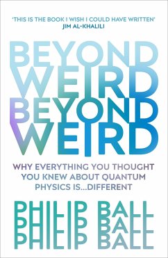 Beyond Weird - Ball, Philip