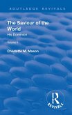 Revival: The Saviour of the World - Volume II (1908) (eBook, ePUB) Revival: The Saviour of the World - Volume II (1908) (eBook, ePUB)